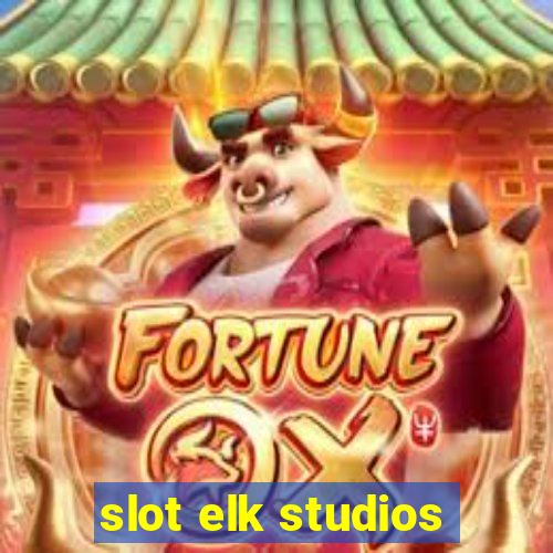 slot elk studios