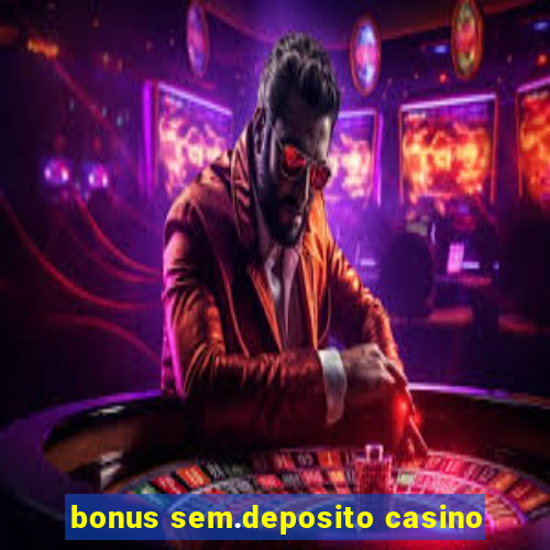 bonus sem.deposito casino