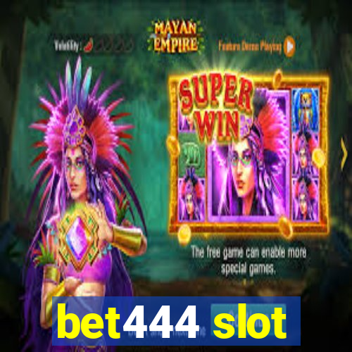 bet444 slot