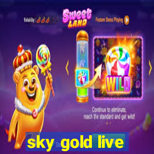 sky gold live