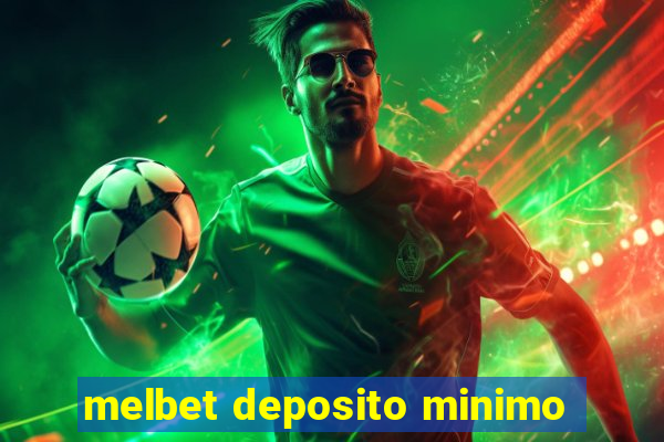 melbet deposito minimo