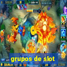 grupos de slot