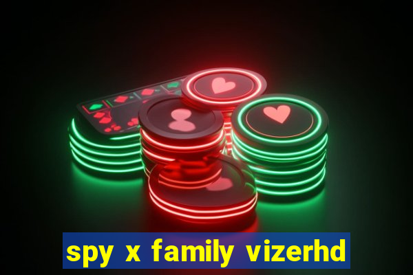 spy x family vizerhd