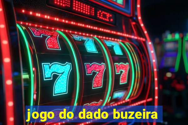 jogo do dado buzeira