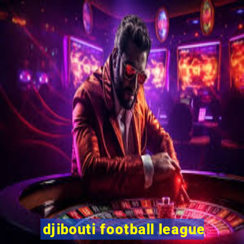 djibouti football league