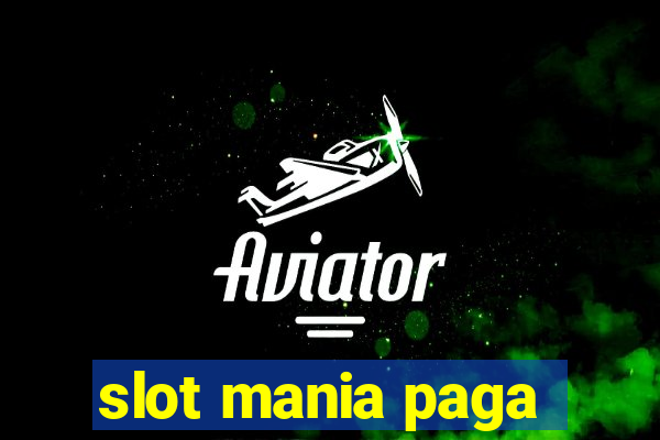 slot mania paga