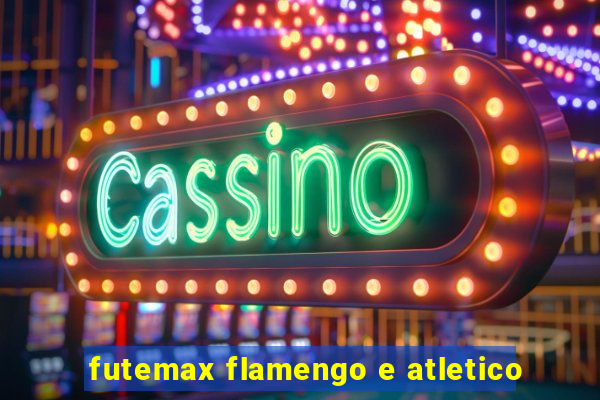 futemax flamengo e atletico