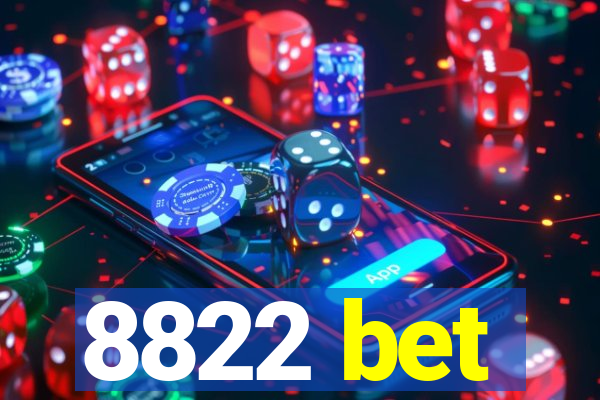 8822 bet