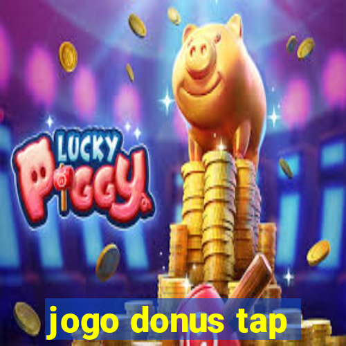 jogo donus tap