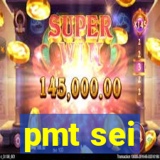 pmt sei