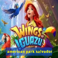 american park salvador