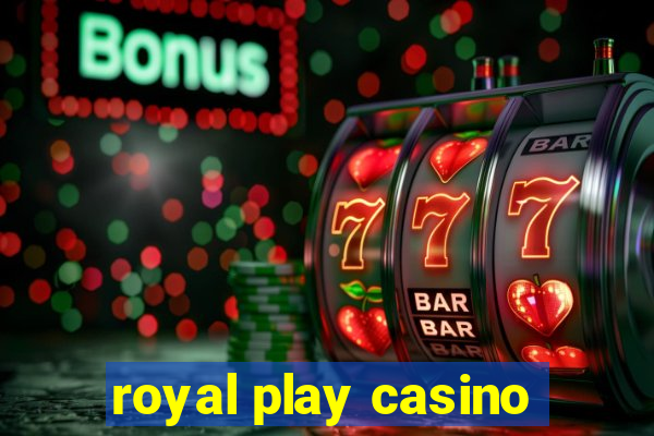 royal play casino