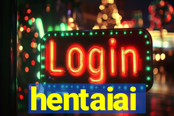 hentaiai