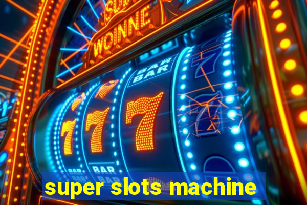 super slots machine