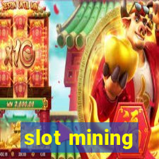 slot mining