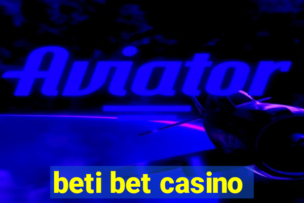 beti bet casino