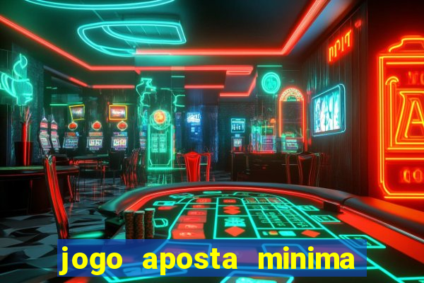 jogo aposta minima 1 real