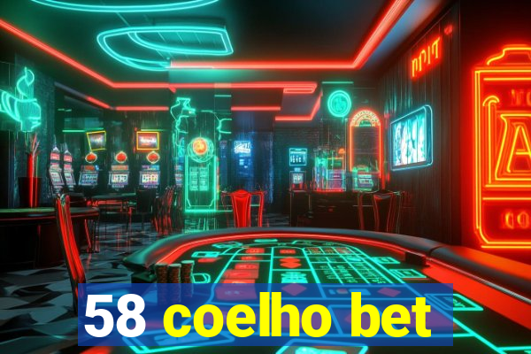 58 coelho bet