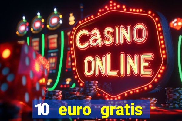 10 euro gratis casino bonus