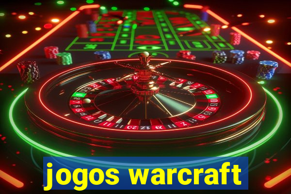 jogos warcraft