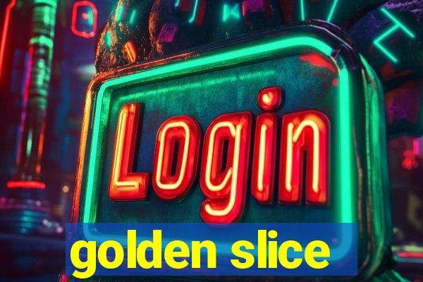 golden slice