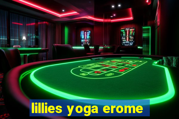 lillies yoga erome