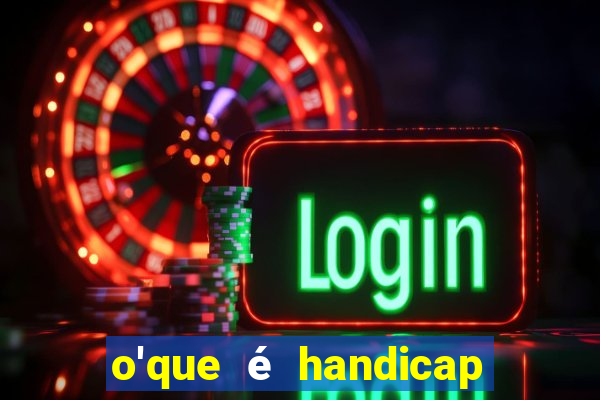 o'que é handicap nas apostas