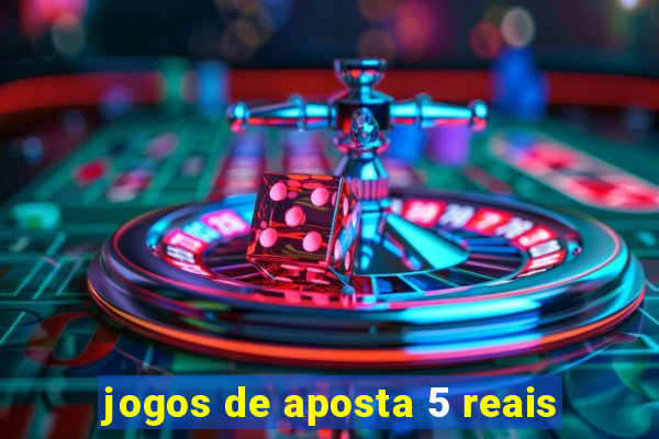 jogos de aposta 5 reais