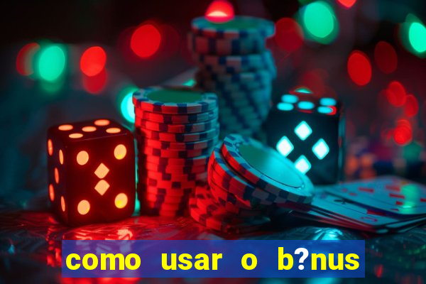 como usar o b?nus da vivo para internet