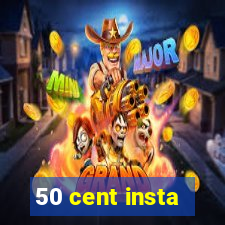 50 cent insta