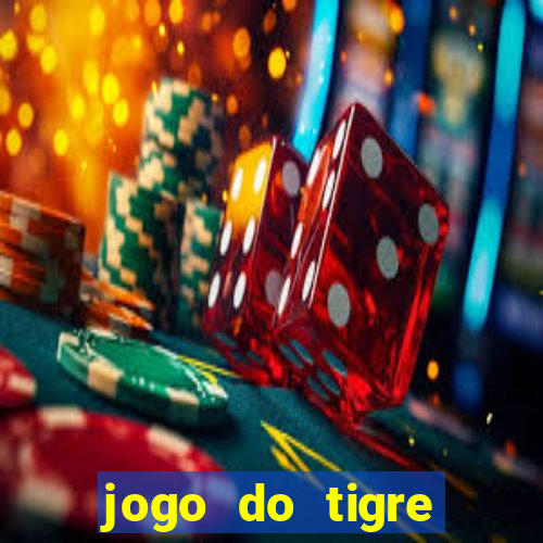 jogo do tigre melhor plataforma