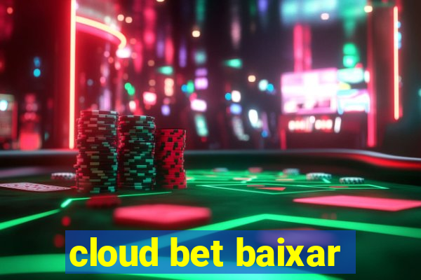 cloud bet baixar