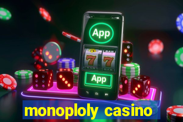 monoploly casino