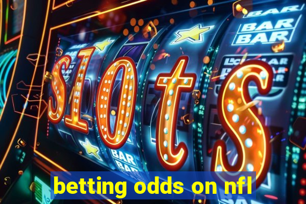 betting odds on nfl