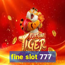 fine slot 777