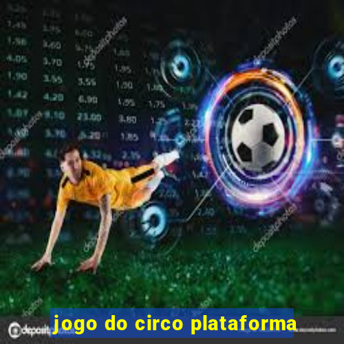 jogo do circo plataforma