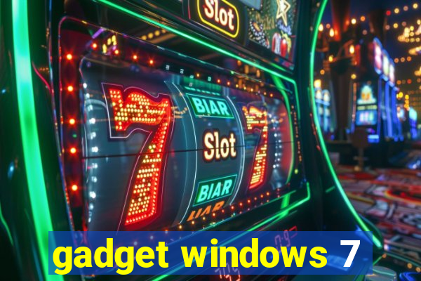 gadget windows 7