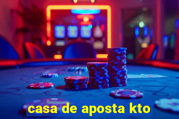 casa de aposta kto