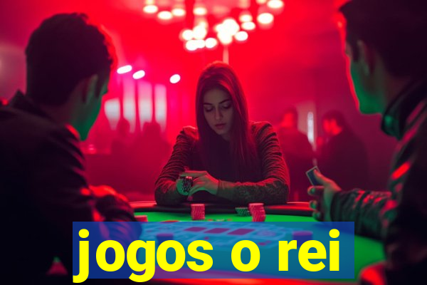 jogos o rei