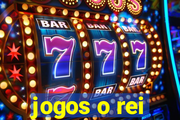 jogos o rei