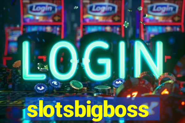 slotsbigboss