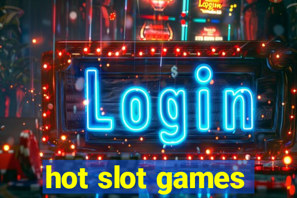 hot slot games