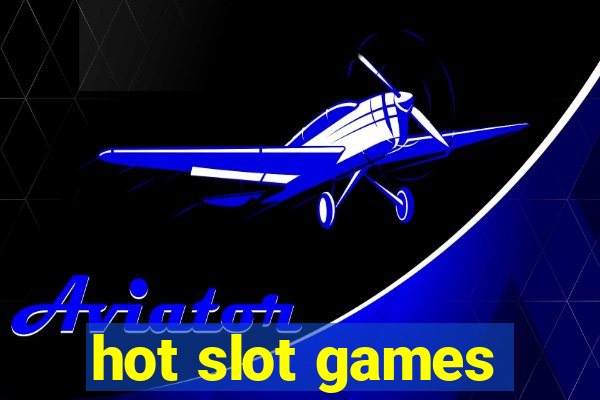 hot slot games