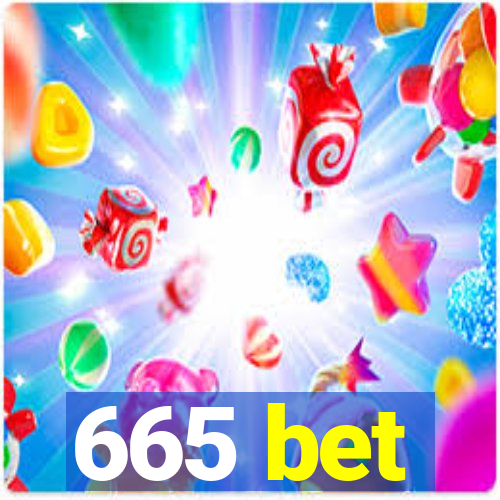 665 bet