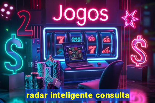 radar inteligente consulta