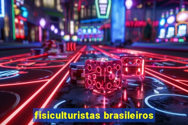 fisiculturistas brasileiros