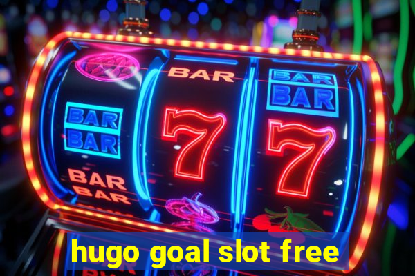 hugo goal slot free