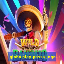 globo play passa jogo