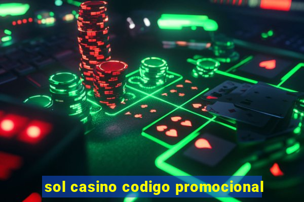 sol casino codigo promocional