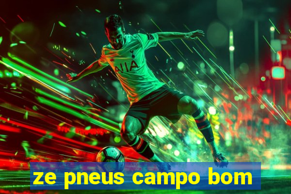 ze pneus campo bom